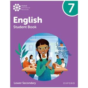Oxford University Press Oxford International Lower Secondary English: Student Book 7 Oxford University Press Oxford International Lower Secondary English: Student Book 7