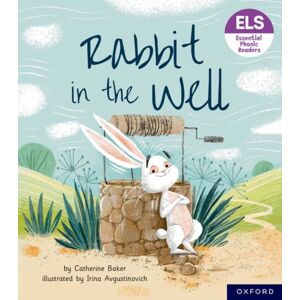 Oxford University Press Essential Letters And Sounds: Essential Phonic Readers: Oxford Reading Level 3: Rabbit In The Well Oxford University Press Essential Letters And Sounds: Essential Phonic Readers: Oxford Reading Level 3: Rabbit In The Well