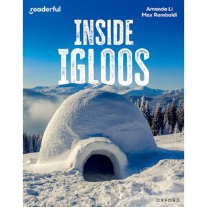 Oxford University Press Readerful Independent Library: Oxford Reading Level 8: Inside Igloos Oxford University Press Readerful Independent Library: Oxford Reading Level 8: Inside Igloos