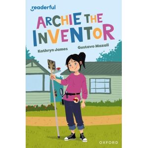 Oxford University Press Readerful Independent Library: Oxford Reading Level 12: Archie The Inventor Oxford University Press Readerful Independent Library: Oxford Reading Level 12: Archie The Inventor