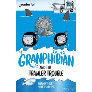 Oxford University Press Readerful Independent Library: Oxford Reading Level 15: Granphibian And The Trawler Trouble Oxford University Press Readerful Independent Library: Oxford Reading Level 15: Granphibian And The Trawler Trouble