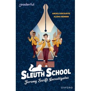 Oxford University Press Readerful Independent Library: Oxford Reading Level 20: Sleuth School: Jeremy Swift Investigates Oxford University Press Readerful Independent Library: Oxford Reading Level 20: Sleuth School: Jeremy Swift Investigates