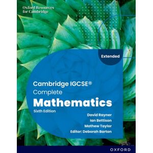 Oxford University Press Cambridge Igcse Complete Mathematics Extended: Student Book Sixth Edition Oxford University Press Cambridge Igcse Complete Mathematics Extended: Student Book Sixth Edition