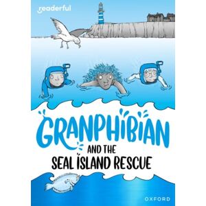 Oxford University Press Readerful Rise: Oxford Reading Level 10: Granphibian And The Seal Island Rescue Oxford University Press Readerful Rise: Oxford Reading Level 10: Granphibian And The Seal Island Rescue