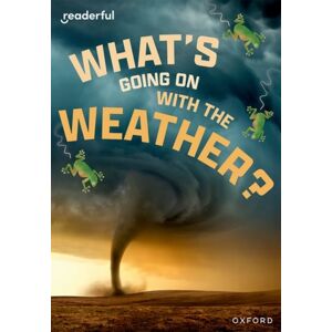 Oxford University Press Readerful Rise: Oxford Reading Level 11: What'S Going On With The Weather? Oxford University Press Readerful Rise: Oxford Reading Level 11: What'S Going On With The Weather?