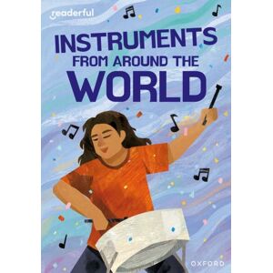 Oxford University Press Readerful Rise: Oxford Reading Level 11: Instruments From Around The World Oxford University Press Readerful Rise: Oxford Reading Level 11: Instruments From Around The World