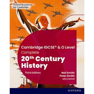 Oxford University Press Cambridge Igcse & O Level Complete 20th Century History: Student Book Third Edition Oxford University Press Cambridge Igcse & O Level Complete 20th Century History: Student Book Third Edition