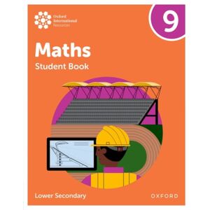 Oxford University Press Oxford International Maths: Student Book 9 (Lower Secondary) Oxford University Press Oxford International Maths: Student Book 9 (Lower Secondary)