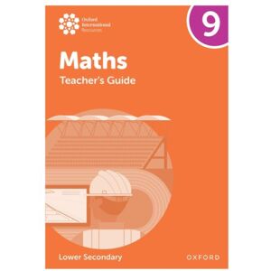 Oxford University Press Oxford International Maths: Teacher'S Guide 9 (Lower Secondary) Oxford University Press Oxford International Maths: Teacher'S Guide 9 (Lower Secondary)