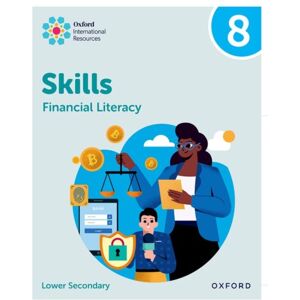 Oxford University Press Oxford International Skills: Financial Literacy: Practice Book 8 Oxford University Press Oxford International Skills: Financial Literacy: Practice Book 8