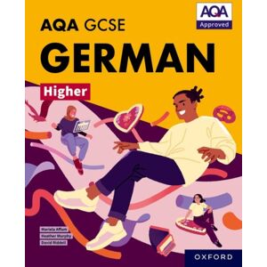 Oxford University Press Aqa Gcse German Higher: Aqa Approved Gcse German Higher Student Book Oxford University Press Aqa Gcse German Higher: Aqa Approved Gcse German Higher Student Book