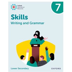 OUP OXFORD Oxford International Resources: Writing And Grammar Skills: Practice Book 7 OUP OXFORD Oxford International Resources: Writing And Grammar Skills: Practice Book 7