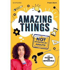 Oxford University Press Read Write Inc. Fresh Start Readers: Book 17: Amazing Things (Not Invented By Adults!) & Science Vs Impossible Oxford University Press Read Write Inc. Fresh Start Readers: Book 17: Amazing Things (Not Invented By Adults!) & Science Vs Impossible