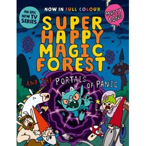 Oxford University Press Super Happy Magic Forest And The Portals Of Panic : Now In Colour! Oxford University Press Super Happy Magic Forest And The Portals Of Panic : Now In Colour!