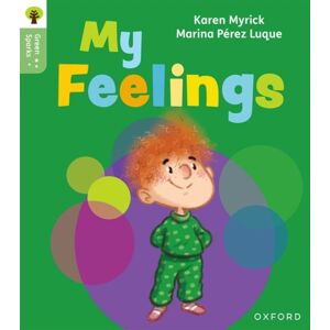 Oxford University Press Oxford Reading Tree Green Sparks: Level 1: My Feelings Oxford University Press Oxford Reading Tree Green Sparks: Level 1: My Feelings