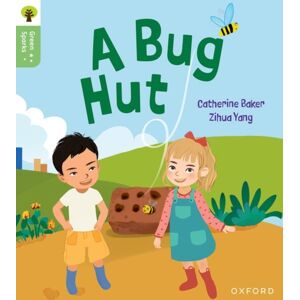 Oxford University Press Oxford Reading Tree Green Sparks: Level 1+: A Bug Hut Oxford University Press Oxford Reading Tree Green Sparks: Level 1+: A Bug Hut