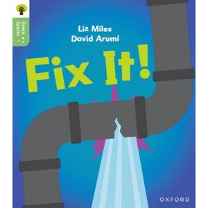 Oxford University Press Oxford Reading Tree Green Sparks: Level 2: Fix It! Oxford University Press Oxford Reading Tree Green Sparks: Level 2: Fix It!