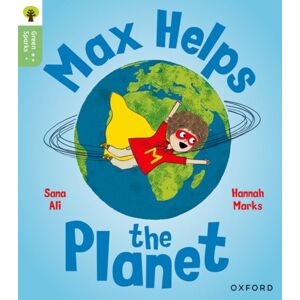 Oxford University Press Oxford Reading Tree Green Sparks: Level 4: Max Helps The Planet Oxford University Press Oxford Reading Tree Green Sparks: Level 4: Max Helps The Planet