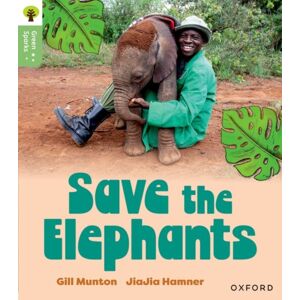Oxford University Press Oxford Reading Tree Green Sparks: Level 6: Save The Elephants Oxford University Press Oxford Reading Tree Green Sparks: Level 6: Save The Elephants