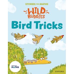 Oxford University Press Stories For Maths: Eyfs: Bird Tricks (Match, Sort, And Compare) Oxford University Press Stories For Maths: Eyfs: Bird Tricks (Match, Sort, And Compare)