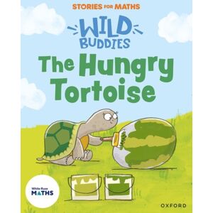 Oxford University Press Stories For Maths: Eyfs: The Hungry Tortoise (Mass And Capacity) Oxford University Press Stories For Maths: Eyfs: The Hungry Tortoise (Mass And Capacity)