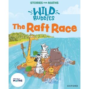 Oxford University Press Stories For Maths: Eyfs: The Raft Race (Length, Height And Time) Oxford University Press Stories For Maths: Eyfs: The Raft Race (Length, Height And Time)