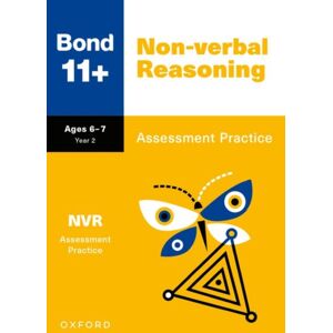 Oxford University Press Bond 11+ Non-Verbal Reasoning Assessment Practice Papers Age 6-7 (For Gl Assessment & Other 11 Plus Exams) Oxford University Press Bond 11+ Non-Verbal Reasoning Assessment Practice Papers Age 6-7 (For Gl Assessment & Other 11 Plus Exams)