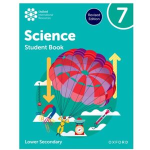 Oxford University Press Oxford International Science: Student Book 7 (Lower Secondary) Oxford University Press Oxford International Science: Student Book 7 (Lower Secondary)