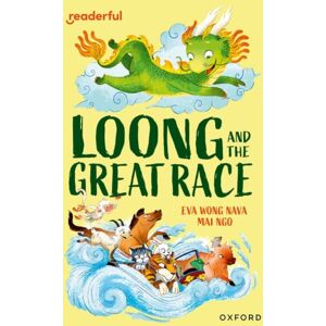 Oxford University Press Readerful Independent Library: Level 15: Loong And The Great Race Oxford University Press Readerful Independent Library: Level 15: Loong And The Great Race