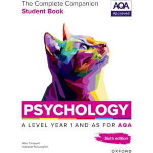 Oxford University Press A Level Psychology: The Complete Companions For Aqa Psychology A Level: Year 1 And As Student Book, 6th Edition Oxford University Press A Level Psychology: The Complete Companions For Aqa Psychology A Level: Year 1 And As Student Book, 6th Edition