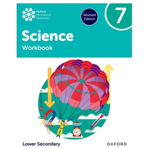 Oxford University Press Oxford International Science: Workbook 7 (Lower Secondary) Oxford University Press Oxford International Science: Workbook 7 (Lower Secondary)