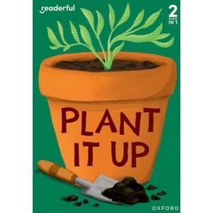 Oxford University Press Readerful Rise: Oxford Reading Level 3: Plant It Up Oxford University Press Readerful Rise: Oxford Reading Level 3: Plant It Up