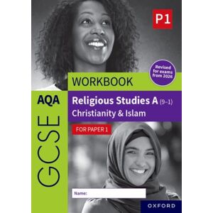 Oxford University Press Aqa Gcse Religious Studies A (9-1) Workbook: Christianity & Islam For Paper 1 : Revised Edition Oxford University Press Aqa Gcse Religious Studies A (9-1) Workbook: Christianity & Islam For Paper 1 : Revised Edition