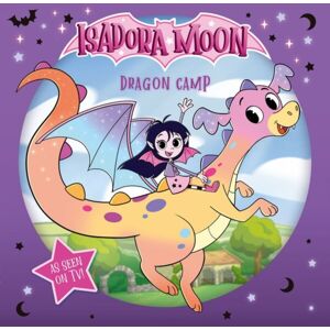 Oxford University Press Isadora Moon: Dragon Camp (Exciting Picture Book Retelling Isadora'S On-Screen Adventures, Perfect For Fans Aged 4-6) Oxford University Press Isadora Moon: Dragon Camp (Exciting Picture Book Retelling Isadora'S On-Screen Adventures, Perfect For Fans Aged 4-6)