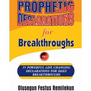 Lulu.com Prophetic Declarations For Breakthroughs 35 Powerful Life Changing Declarations For Daily Breakthroughs Lulu.com Prophetic Declarations For Breakthroughs 35 Powerful Life Changing Declarations For Daily Breakthroughs