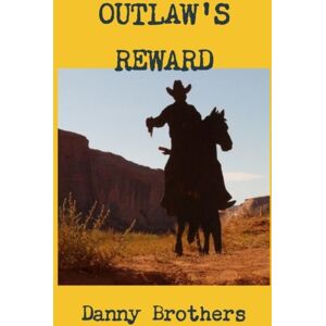 Lulu.com Outlaw'S Reward Lulu.com Outlaw'S Reward