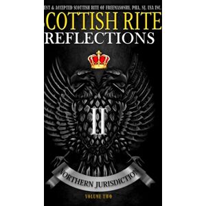 Lulu.com Scottish Rite Reflections - Volume 2 (Hardcover) Lulu.com Scottish Rite Reflections - Volume 2 (Hardcover)
