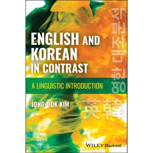 John Wiley & Sons Inc English And Korean In Contrast : A Linguistic Introduction John Wiley & Sons Inc English And Korean In Contrast : A Linguistic Introduction
