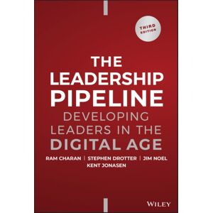 John Wiley & Sons Inc The Leadership Pipeline : Developing Leaders In The Digital Age John Wiley & Sons Inc The Leadership Pipeline : Developing Leaders In The Digital Age
