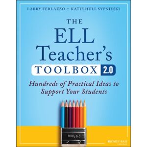 John Wiley & Sons Inc The Ell Teacher'S Toolbox 2.0 : Hundreds Of Practical Ideas To Support Your Students John Wiley & Sons Inc The Ell Teacher'S Toolbox 2.0 : Hundreds Of Practical Ideas To Support Your Students