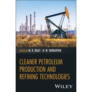 Wiley Cleaner Petroleum Production And Refining Technologies Wiley Cleaner Petroleum Production And Refining Technologies