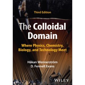 John Wiley & Sons Inc The Colloidal Domain : Where Physics, Chemistry, Biology, And Technology Meet John Wiley & Sons Inc The Colloidal Domain : Where Physics, Chemistry, Biology, And Technology Meet