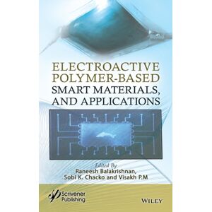 John Wiley & Sons Inc Electroactive Polymer-Based Materials, And Applications John Wiley & Sons Inc Electroactive Polymer-Based Materials, And Applications
