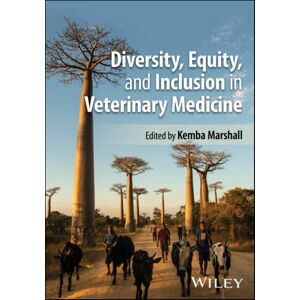 John Wiley & Sons Inc Diversity, Equity, And Inclusion In Veterinary Medicine John Wiley & Sons Inc Diversity, Equity, And Inclusion In Veterinary Medicine