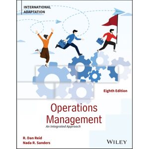 John Wiley & Sons Inc Operations Management : An Integrated Approach, International Adaptation John Wiley & Sons Inc Operations Management : An Integrated Approach, International Adaptation