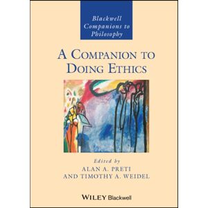 John Wiley & Sons Inc A Companion To Doing Ethics John Wiley & Sons Inc A Companion To Doing Ethics