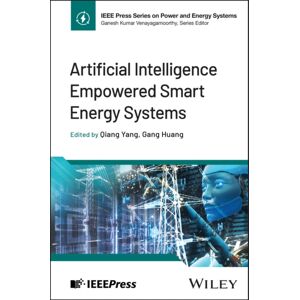 John Wiley & Sons Inc Artificial Intelligence Empowered Energy Systems John Wiley & Sons Inc Artificial Intelligence Empowered Energy Systems