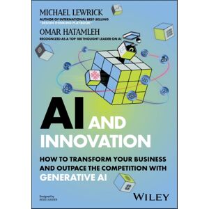 John Wiley & Sons Inc Ai And : How To Transform Your Business And Outpace The Competition With Generative Ai John Wiley & Sons Inc Ai And : How To Transform Your Business And Outpace The Competition With Generative Ai