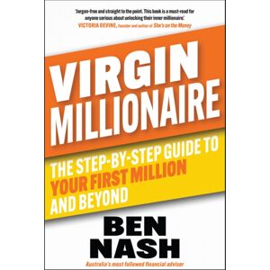 John Wiley & Sons Australia Ltd Virgin Millionaire : The Step-By-Step Guide To Your First Million And Beyond John Wiley & Sons Australia Ltd Virgin Millionaire : The Step-By-Step Guide To Your First Million And Beyond