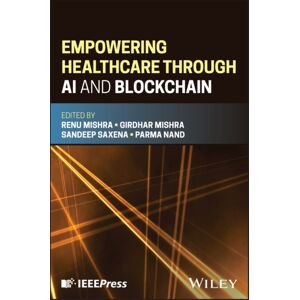 John Wiley & Sons Inc Empowering Healthcare Through Ai And Blockchain John Wiley & Sons Inc Empowering Healthcare Through Ai And Blockchain
